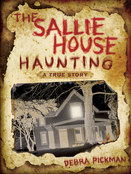 Title details for The Sallie House Haunting by Debra Lyn Pickman - Available